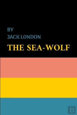 Bertrand.pt - The Sea-Wolf By Jack London