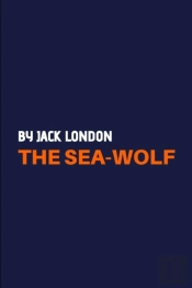 The Sea-Wolf By Jack London