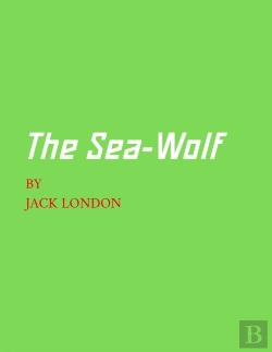 Bertrand.pt - The Sea-Wolf By Jack London
