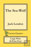 The Sea-Wolf (Cactus Classics Large Print)