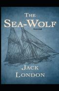 The Sea-Wolf Illustrated