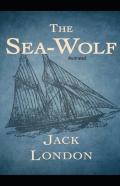 The Sea-Wolf Illustrated