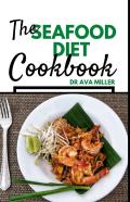 The Seafood Diet Cookbook