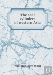 The Seal Cylinders Of Western Asia