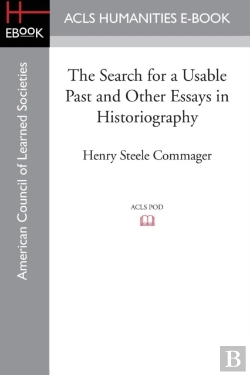 Bertrand.pt - The Search For A Usable Past And Other Essays In Historiography