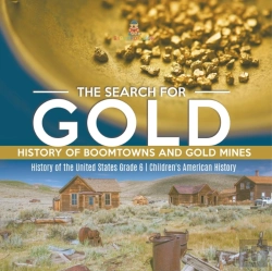 Bertrand.pt - The Search For Gold : History Of Boomtow