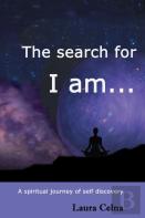 The Search For I Am...
