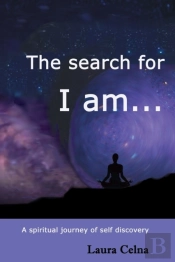 The Search For I Am...
