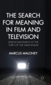 The Search For Meaning In Film And Television