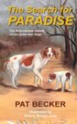 The Search For Paradise - The Fictionalized Ordeal Of Two Quite Real Dogs