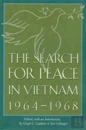 The Search For Peace In Vietnam, 1964-1968