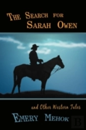 The Search For Sarah Owen And Other Western Tales