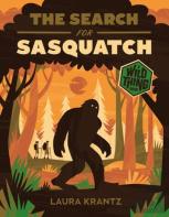 The Search For Sasquatch (A Wild Thing Book)
