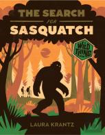 The Search For Sasquatch (A Wild Thing Book)