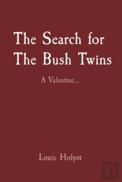 The Search For The Bush Twins