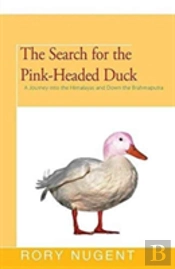 The Search For The Pink-Headed Duck