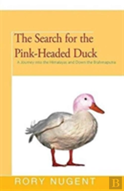 Bertrand.pt - The Search For The Pink-Headed Duck