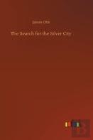 The Search For The Silver City