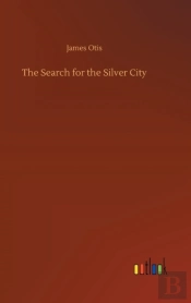 The Search For The Silver City
