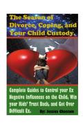 The Season Of Divorce, Coping, And Your Child Custody