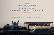The Season Of Living Dangerously