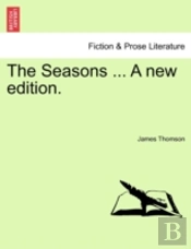 The Seasons ... A New Edition.