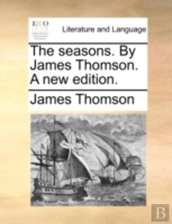 Bertrand.pt - The Seasons. By James Thomson. A New Edi