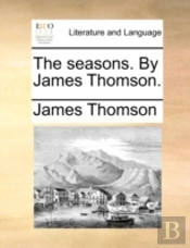 The Seasons. By James Thomson.