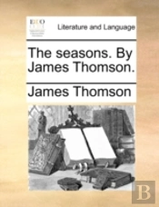 The Seasons. By James Thomson.