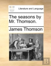 The Seasons By Mr. Thomson.
