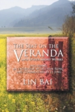 Bertrand.pt - The Seat On The Veranda And Other Short Works: Including An Interview With Chen Rong And Commentary By Li Jing
