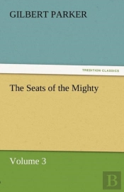 The Seats Of The Mighty, Volume 3
