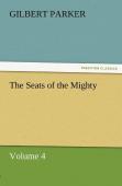 The Seats Of The Mighty, Volume 4