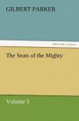 The Seats Of The Mighty, Volume 5