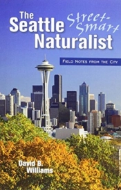 The Seattle Street Smart Naturalist