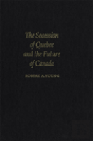 The Secession Of Quebec And The Future Of Canada