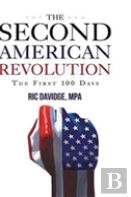 The Second American Revolution - First 100 Days