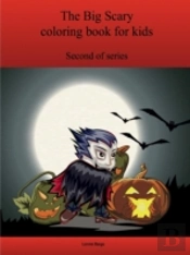 The Second Big Scary Coloring Book For Kids