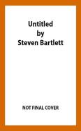 (The Second Book By Steven Bartlett - Keep It To Yourself...)