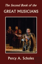 The Second Book Of The Great Musicians (Yesterday'S Classics)