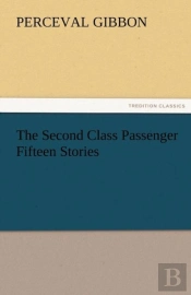 The Second Class Passenger Fifteen Stories