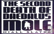 The Second Death Of Daedalus Mole