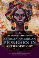 The Second Generation Of African American Pioneers In Anthropology