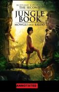 The Second Jungle Book Annotated