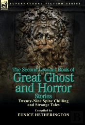 The Second Leonaur Book Of Great Ghost And Horror Stories