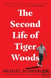 The Second Life Of Tiger Woods