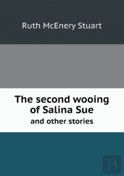 The Second Wooing Of Salina Sue And Other Stories