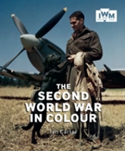 The Second World War In Colour