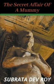 The Secret Affair Of A Mummy