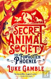 The Secret Animal Society - The Forgotten Phoenix